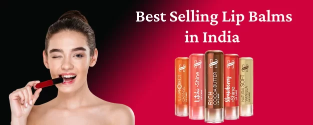 Top 50+ best Selling Lip Balms in India in [December 2024]