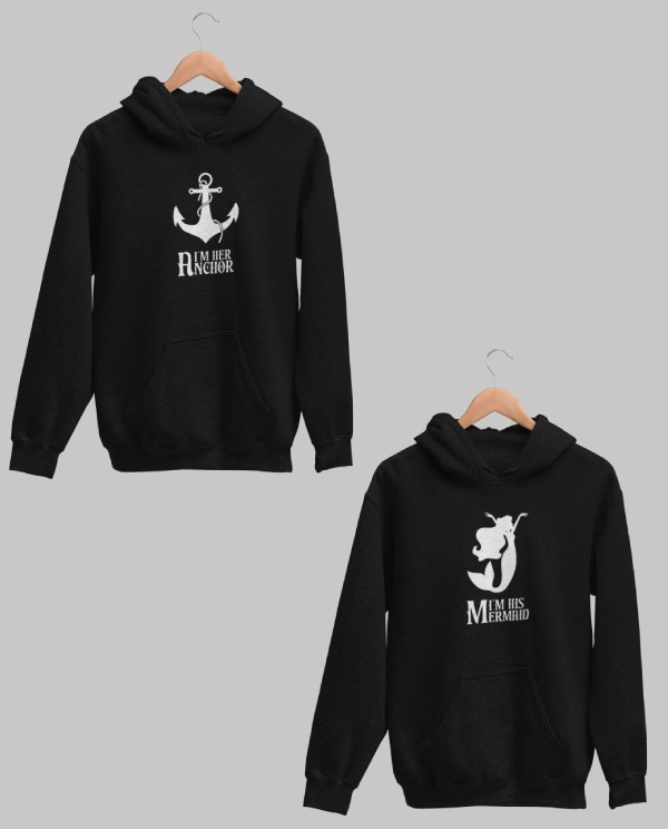 I’m Her Anchor and I’m His Mermaid Couple Hoodies